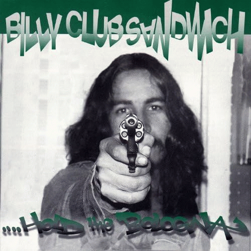 Billy Club Sandwich : ...Hold the Bologna